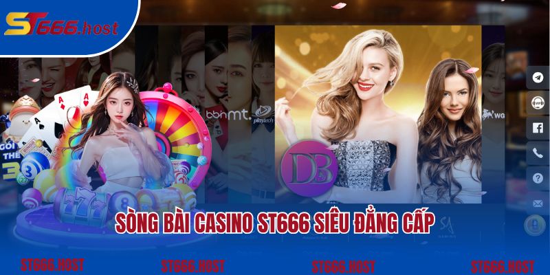 Sòng bài casino ST666 siêu đẳng cấp